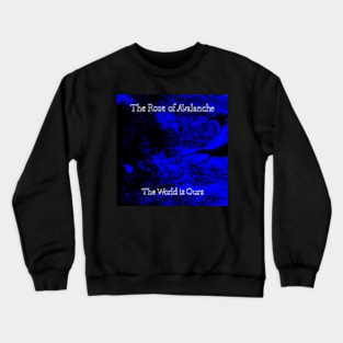 The World Is Ours 1988 U.K. Indie Throwback Crewneck Sweatshirt